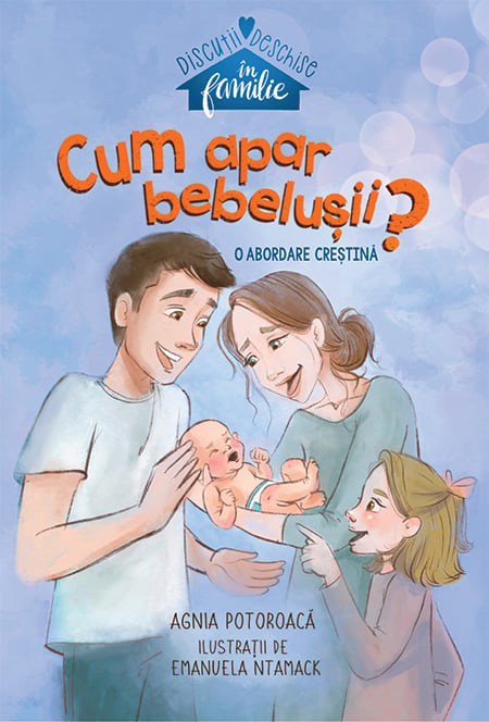 Cum apar bebelușii - o abordare creștină